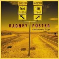 Radney Foster - Another Way To Go